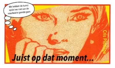 Juist op dat moment…